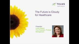 The Future of Cloud computing - Health in the cloud (webinar presentation)
